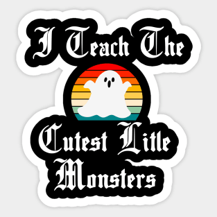 I Teach the Cutest Little Monsters Sticker